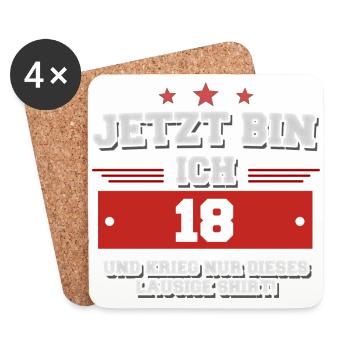 Jetzt bin ich 18 und krieg ein lausiges Shirt! - Untersetzer (4er-Set) - Weiß - Vorne
