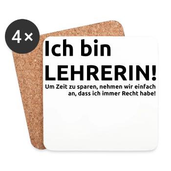 Ich bin Lehrerin Spruch Geschenk Geschenkidee - Untersetzer (4er-Set) - Weiß - Vorne