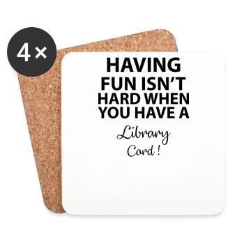 Having fun isn't hard when you have a library card - Dessous de verre (lot de 4) - blanc - Devant