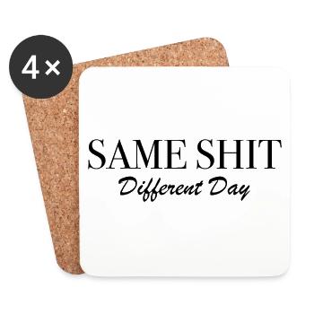 Same Shit Different Day - Untersetzer (4er-Set) - Weiß - Vorne