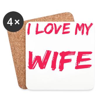 I Love My Wife Impressionnant Conception cadeau - Dessous de verre (lot de 4) - blanc - Devant