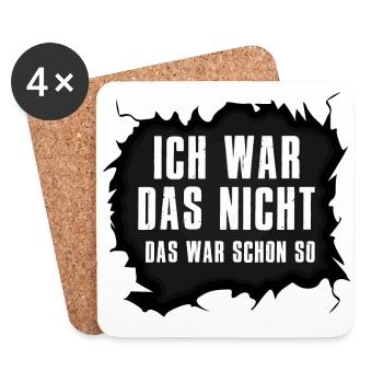 Das war schon so! Ich war das nicht! - Untersetzer (4er-Set) - Weiß - Vorne