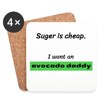 I want an AVOCADO DADDY! - Untersetzer (4er-Set) - Weiß - Vorne