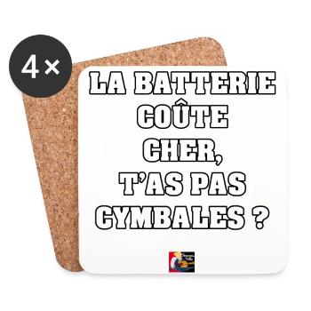 LA BATTERIE COÛTE CHER, T'AS PAS CYMBALES ? - Dessous de verre (lot de 4) - blanc - Devant