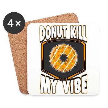 Cool Donut Shirt 'Donut kill my vibe' - Coasters (set of 4) - white - Front