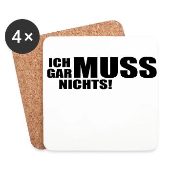 Ich muss gar nichts! - Untersetzer (4er-Set) - Weiß - Vorne