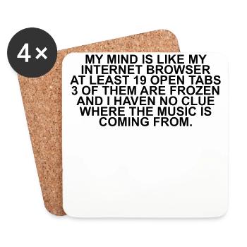 My Mind is like my Internet Brwoser - Coasters (set of 4) - white - Front