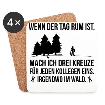 Wenn der Tag rum ist Spruch Kreuze Wald Geschenk - Untersetzer (4er-Set) - Weiß - Vorne