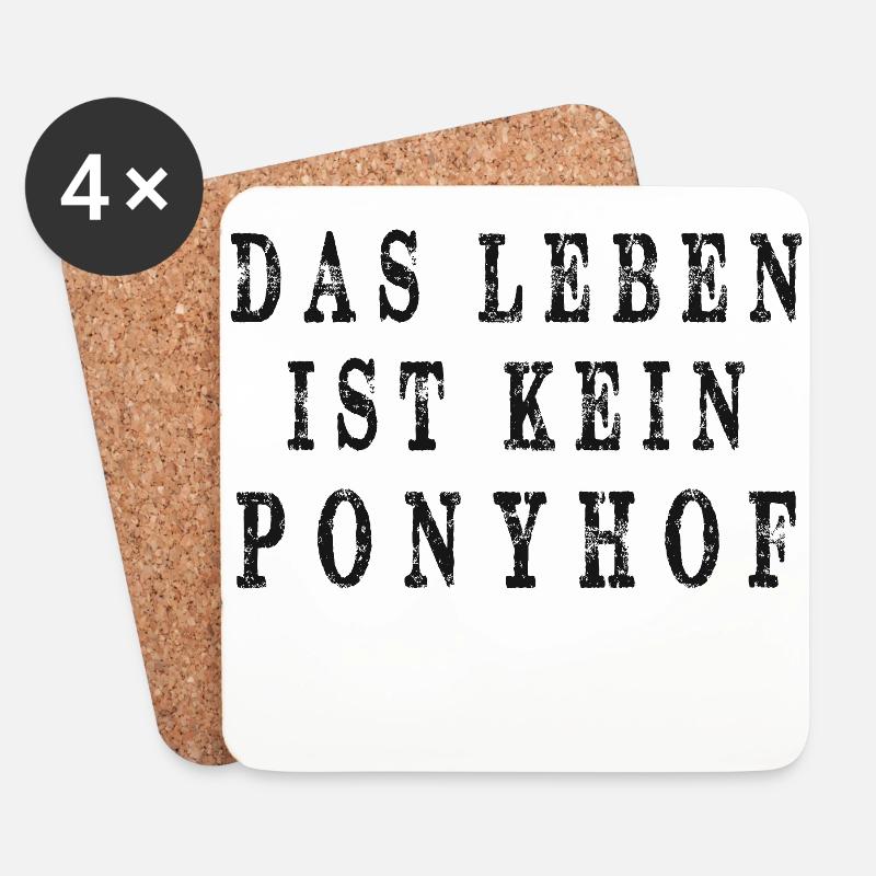 Das Leben ist kein Ponyhof - Untersetzer (4er-Set) - Weiß