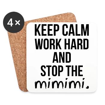 Keep Calm Work Hard and Stop the MIMIMI Gift - Coasters (set of 4) - white - Front