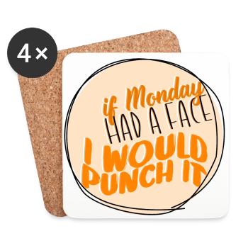 If Monday had a face, I would box it - Coasters (set of 4) - white - Front