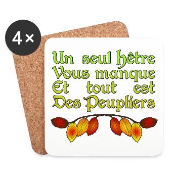 UN SEUL HÊTRE VOUS MANQUE ET TOUT EST DES PEUPLIER - Dessous de verre (lot de 4) - blanc - Devant