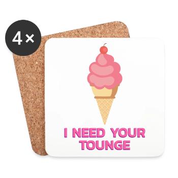 I need you tounge! Ice cream gift idea ice cream - Coasters (set of 4) - white - Front