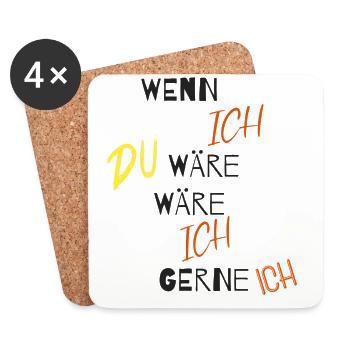 Wenn ich du wäre, wäre ich gerne ich - Untersetzer (4er-Set) - Weiß - Vorne