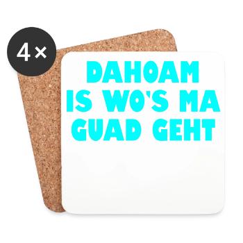Dahoam is wos ma guad geht - Untersetzer (4er-Set) - Weiß - Vorne