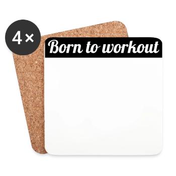 born to workout - Coasters (set of 4) - white - Front