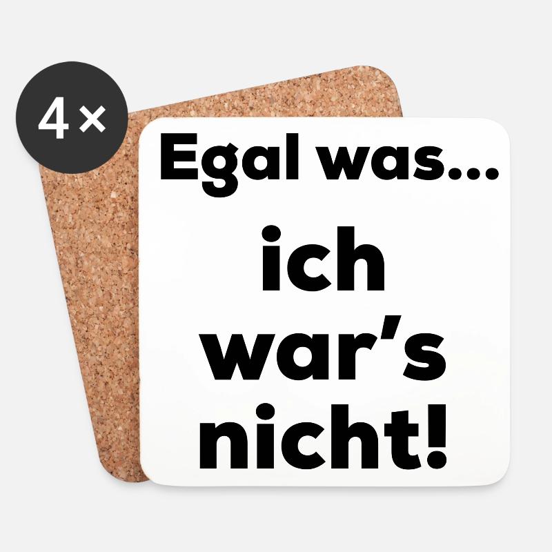 Egal was... ich war´s nicht! Lustiger Spruch - Untersetzer (4er-Set) - Weiß