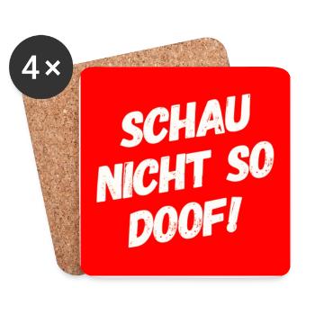 Schau nicht so Doof - Untersetzer (4er-Set) - Weiß - Vorne