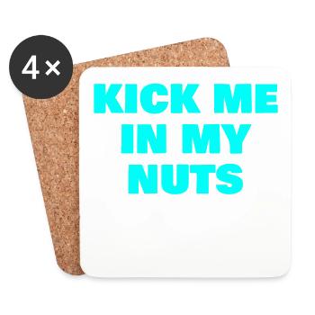 Kick me in my Nuts - Untersetzer (4er-Set) - Weiß - Vorne