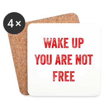 Wake up you are not free - Coasters (set of 4) - white - Front