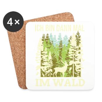 Ich bin dann mal im Wald Wildtier Jagd Geschenk - Untersetzer (4er-Set) - Weiß - Vorne