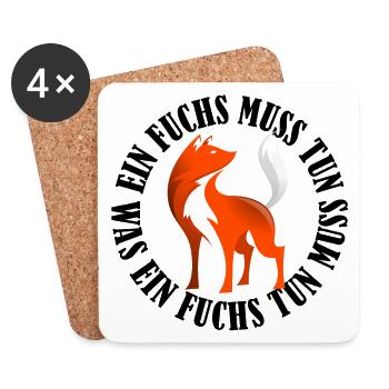 Ein Fuchs muss tun, was ein Fuchs tun muss.... - Untersetzer (4er-Set) - Weiß - Vorne
