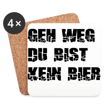 "geh weg du bist kein Bier" Spruch Design - Untersetzer (4er-Set) - Weiß - Vorne