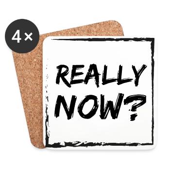 Really now? - Coasters (set of 4) - white - Front
