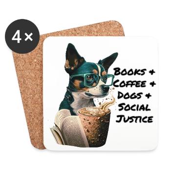 Books and Coffee and Dogs and Social Justice - Coasters (set of 4) - white - Front