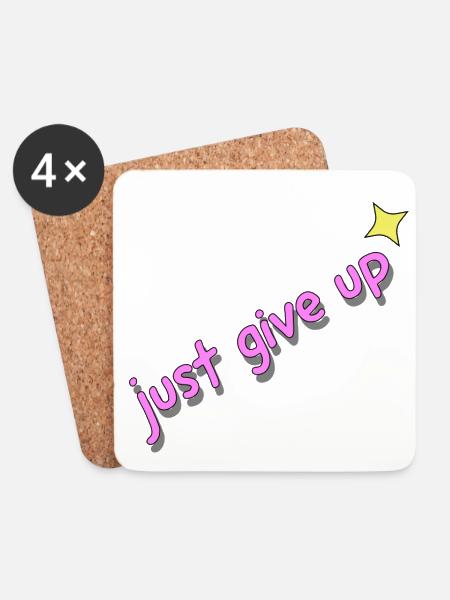 just give up - Untersetzer (4er-Set) - Weiß