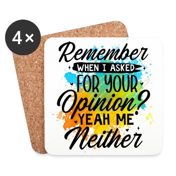 Remember when i asked for your opinio - Untersetzer (4er-Set) - Weiß - Vorne