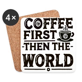 Coffee First Spruch Kaffee Lustig Geschenk - Untersetzer (4er-Set) - Weiß - Vorne