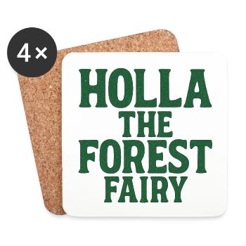 Holla The Forest Fairy. Funny denglish saying - Coasters (set of 4) - white - Front