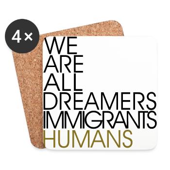 Nous sommes tous des immigrants rêveurs Les humains -Anti le racisme - Dessous de verre (lot de 4) - blanc - Devant