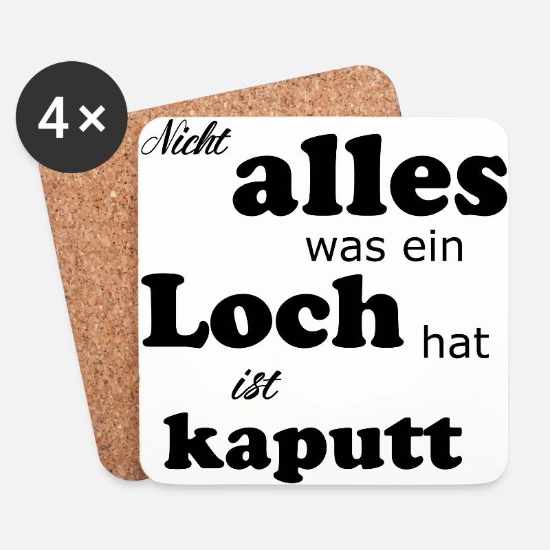 Nicht alles was ein Loch hat ist kaputt Geschenk - Untersetzer (4er-Set) - Weiß