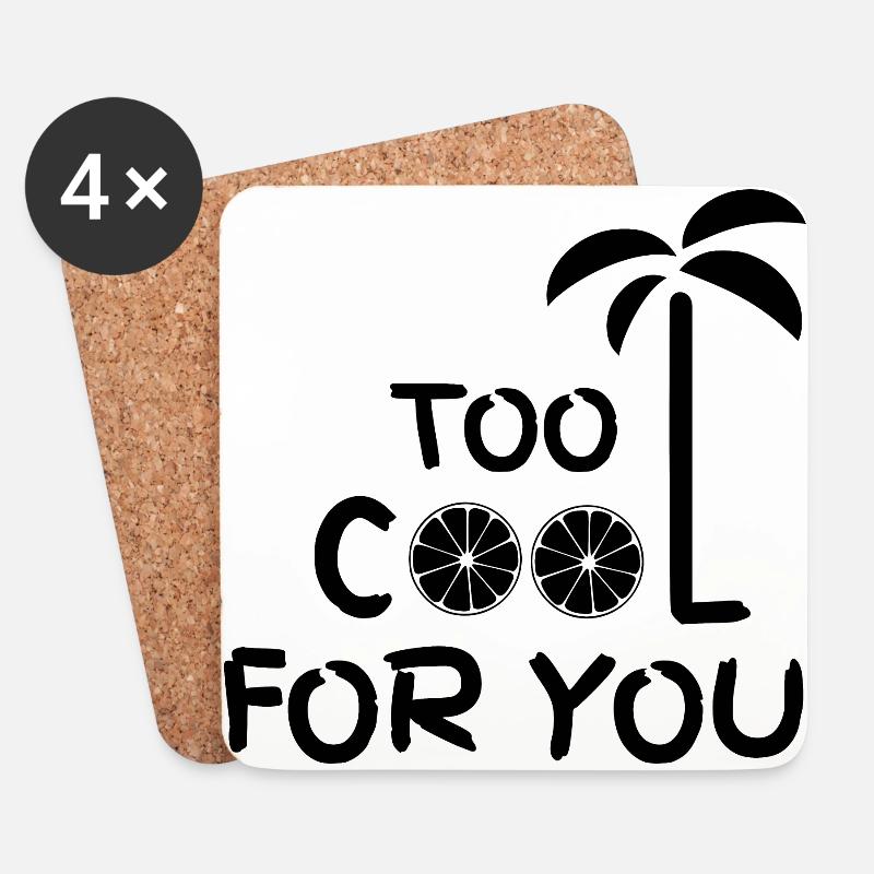 too cool for you - Untersetzer (4er-Set) - Weiß
