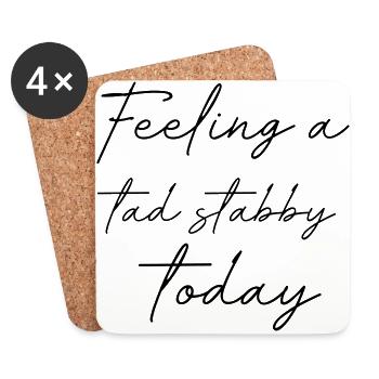 Feeling a tad stabby today - Coasters (set of 4) - white - Front