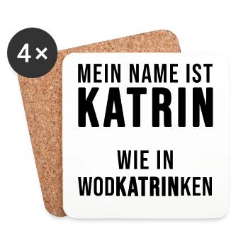 Katrin! Wie in Wodkatrinken! - Untersetzer (4er-Set) - Weiß - Vorne