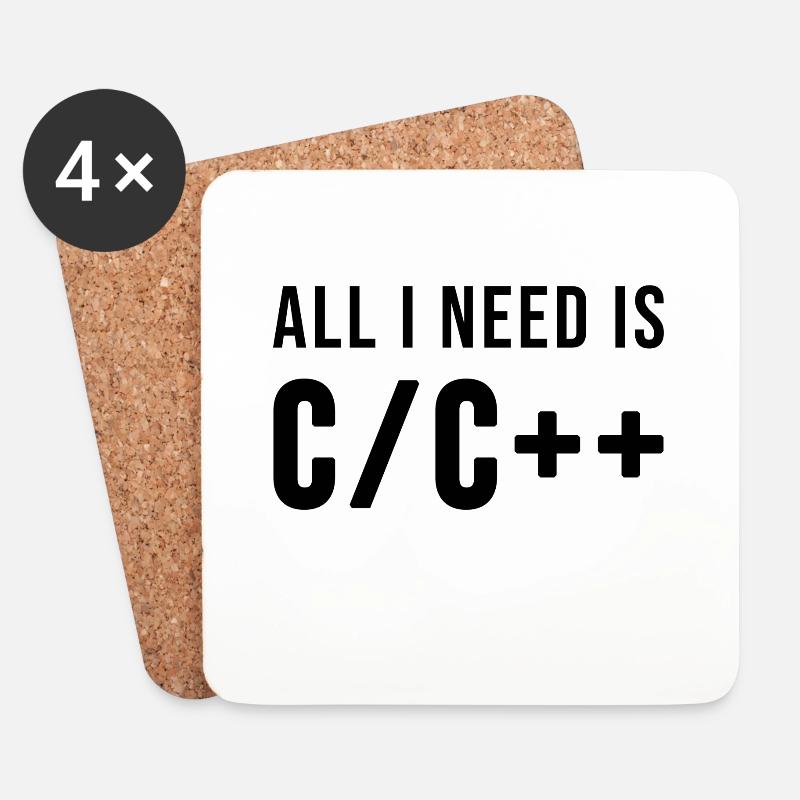 All I need is C/C++ - Coasters (set of 4) - white