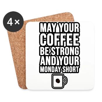 May your coffee be strong and your Monday short - Coasters (set of 4) - white - Front