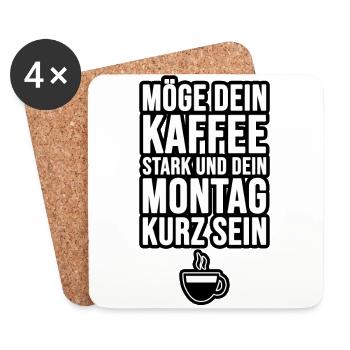 Möge dein Kaffee stark und dein Montag kurz sein! - Untersetzer (4er-Set) - Weiß - Vorne