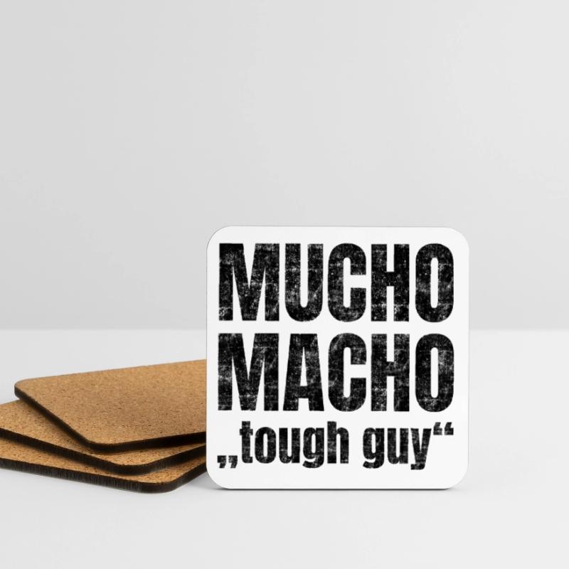 Mucho Macho stands for 'hard guy' Coasters (set of 4)
