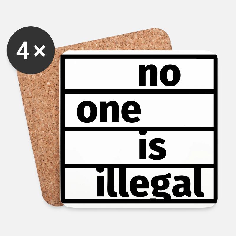 No One is Illegal - Coasters (set of 4) - white