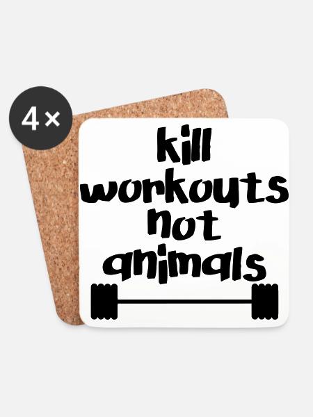 Kill workouts - not animals - Untersetzer (4er-Set) - Weiß