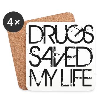 Drugs saved my Life Drogen Statement Shirt lustig - Untersetzer (4er-Set) - Weiß - Vorne