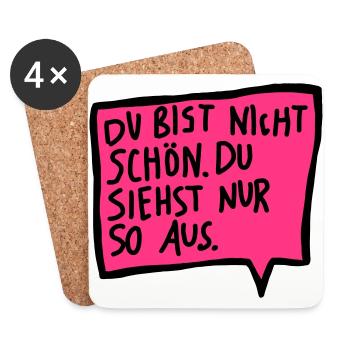 Du bist nicht schön. Du siehst nur so aus. - Untersetzer (4er-Set) - Weiß - Vorne