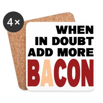 When in doubt add more BACON (black) - Coasters (set of 4) - white - Front