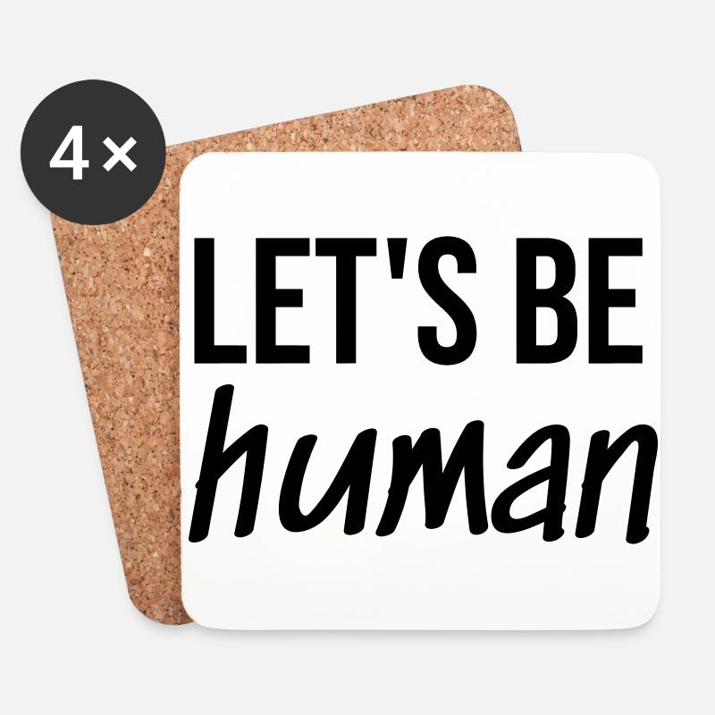 Let's be Human - Untersetzer (4er-Set) - Weiß