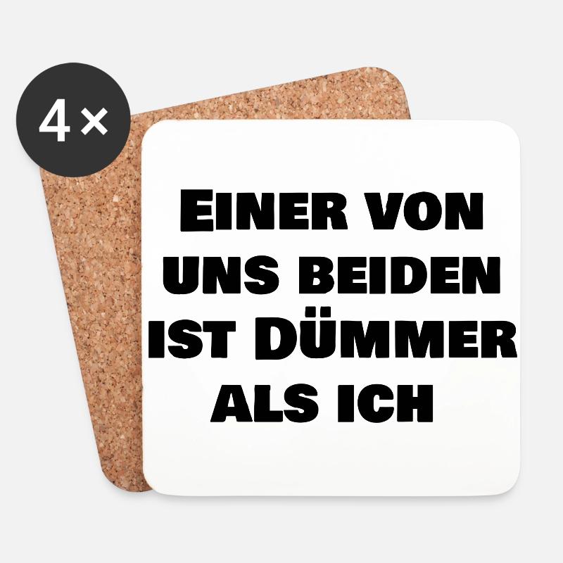 Einer von uns beiden ist dümmer als ich - Untersetzer (4er-Set) - Weiß