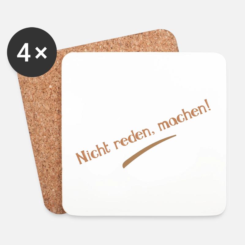 Nicht reden, machen! Sprüche Statement Slogan - Untersetzer (4er-Set) - Weiß